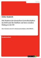 Volker Haubrich | Die Position Der Deutschen Gewerkschaften Im EGB Und Ihr...