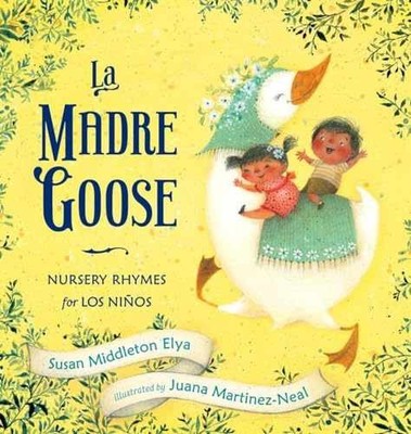 La Madre Goose: Nursery Rhymes - Hardcover, by Elya Susan Middleton - Very Good