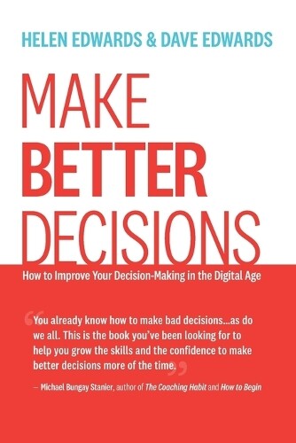 Helen Edwards Dave Edwards Make Better Decisions (Tascabile)