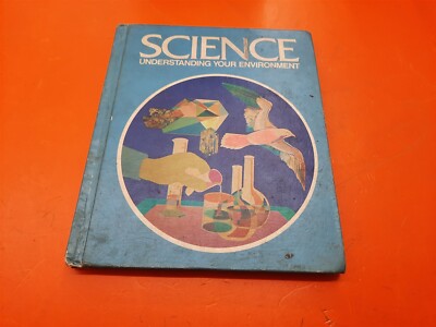       Science: Understanding Your Environment 1975 Hardcover