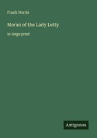 Moran Of The Lady Letty Frank Norris