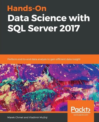 Marek Chmel (u. a.) | Hands-On Data Science with SQL Server 2017 | Taschenbuch