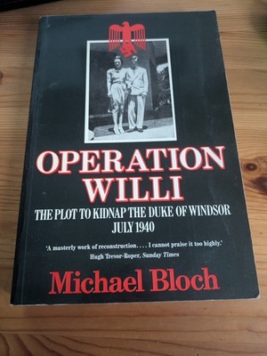 Operation Willi: Plot to Capture the Duke of Wind... by Bloch, Michael Paperback