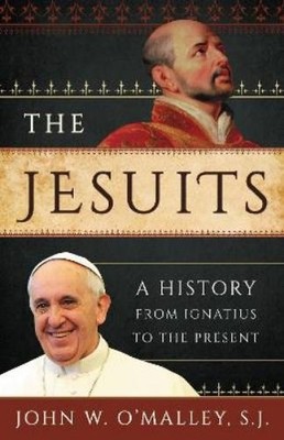 John W. O'Malley, SJ The Jesuits (Taschenbuch)