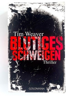 Blutiges Schweigen von Tim Weaver (2012, Taschenbuch)