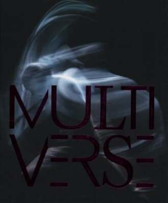 Multiverse: Art, Dance, Design, Technology. Emergent Creation by Anna Yudina