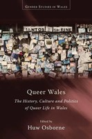 Queer Wales | The History, Culture And Politics of Queer Life in Wales | Osborne