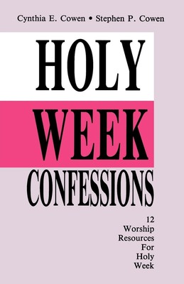 Cynthia E Cowen (u. a.) | Holy Week Confessions | Taschenbuch | Englisch (1993)