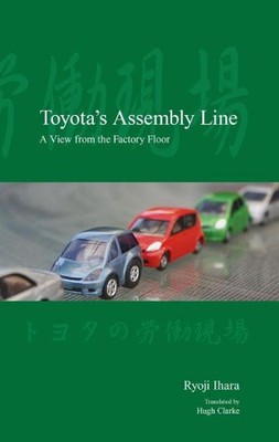 Toyota's Assembly Line: A View from the Factory Floor by Ryoji Ihara (English) H
