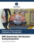 Kalaiselvi Thiruvenkadam (U. A.) | Mri-Basiertes Hirntumor-Analysesystem | Buch