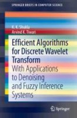 Arvind K. Tiwari (u. a.) | Efficient Algorithms for Discrete Wavelet Transform