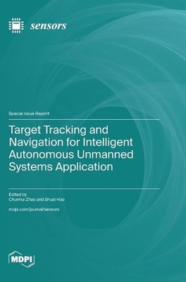 Target Tracking and Navigation for Intelligent Autonomous Unmanned Systems Appli