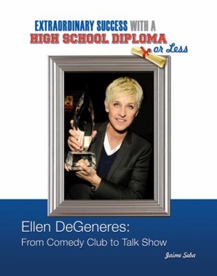 Ellen DeGeneres : From Comedy Club to Talk Show Hardcover Jaime S