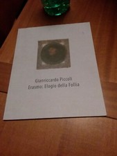 GIANRICCARDO PICCOLI - ERASMO : ELOGIO DELLA FOLLIA