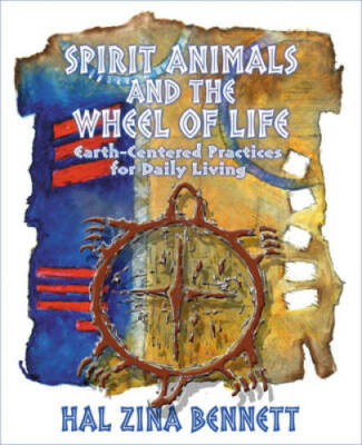 Spirit Animals and the Wheel of Life: Earth-Centered Practices for Daily - GOOD