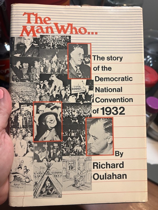 The Man Who... the Story of the 1932 Democratic National Hardcover  (1971)