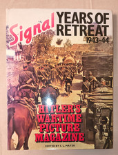 Signal Years Of Retreat 1943-44 Hitlers Wartime Picture Magazine HC/DJ