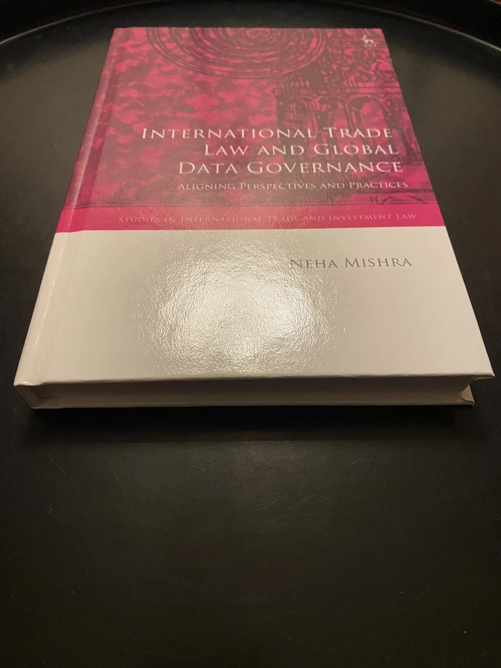 ‘NEW’International Trade Law & Global Data Governance by Neha Mishra | Hardcover - Image 3 of 3