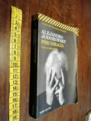 LIBRO: Alejandro Jodorowsky - PSICOMAGIA - FELTRINELLI - Foto 1 di 3