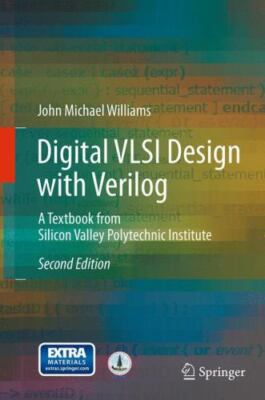 Digital VLSI Design with Verilog: A Textbook from Silicon Valley Polytechnic In