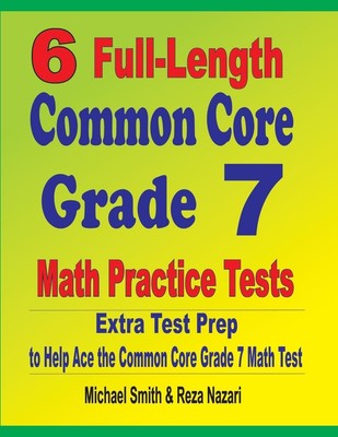 6 Full-Length Common Core Grade 7 Math Practice Tests Michael Smith (u. a.) Buch