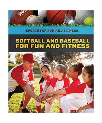 Softball and Baseball for Fun and Fitness [Sports for Fun and Fitness], Smith-Ri