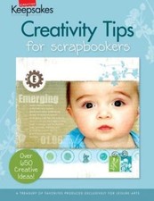 Creativity Tips for Scrapbookers Leisure Arts 15951  Creating Keepsakes Cra
