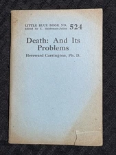 1924 DEATH AND IT'S PROBLEMS by Hereward Carrington VG 4.0 Little Blue Book #524