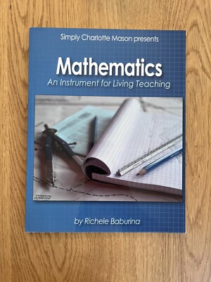 Mathematics : An Instrument for Living Teaching by Richele Baburina (2012, Trade