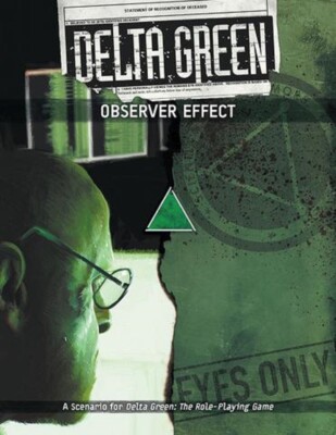 Delta Green - Observer Effect Scenario - EN (ARC Dream) - APU8109