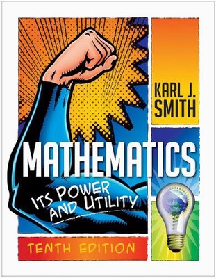 Mathematics: Its Power and Utility 10th Edition by Karl Smith (English) Hardcove