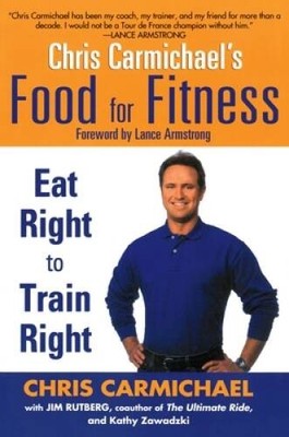 Chris Carmichael's Food for Fitness: Eat Right to Train Right - VERY GOOD