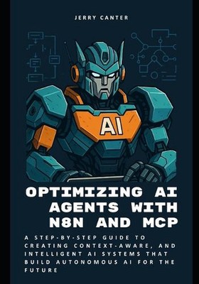 Optimizing AI Agents with n8n and MCP: A Step-by-Step Guide to Creating Context-