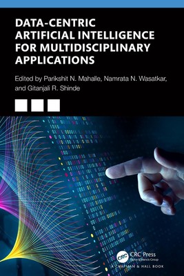 Data-Centric Artificial Intelligence for Multidisciplinary Applications by Parik