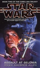 Allen, Roger MacBride : Star Wars: Assault at Selonia: Bk.2 (Sta Amazing Value