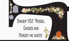 Singer VS2 Model (Vibrating Shuttle) "Painted Roses, Daisies and Forget Me Knots