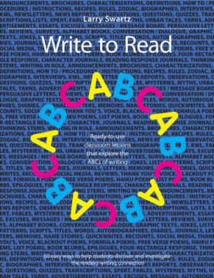 Write to Read : Ready-to-use Classroom Lessons That Explore the Abcs of Writi...