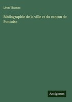 LéOn Thomas | Bibliographie De La Ville Et Du Canton De Pontoise | Buch (2024)