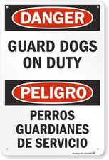 "danger Guard Dogs On Duty" Bilingual Sign  12" X 18"
