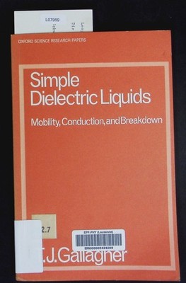 Simple dielectric liquids. Mobility, conduction, and breakdown. Gallagher, Thoma