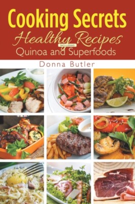 Butler - Cooking Secrets  Healthy Recipes Including Quinoa and Superfo - X555z