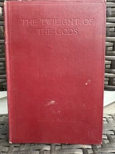 TWILIGHT OF THE GODS Joseph McCabe