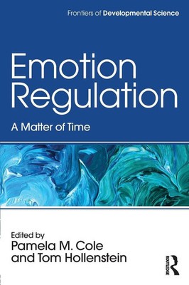 Emotion Regulation A Matter of Time Pamela M. Cole (u. a.) Taschenbuch Englisch