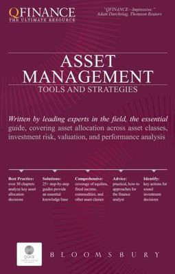 Asset Management: Tools and Strategies (QFINANCE: The Ultimate Resource (Hardcov