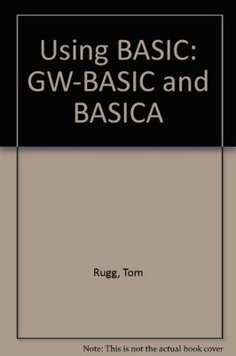 USING BASIC (PROGRAMMING SERIES) By Tom Rugg & Phil Feldman Excellent Condition