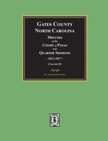 Gates County, North Carolina Minutes Of The Court Of Pleas And Quarter...