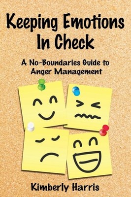Harris - Keeping Emotions In Check  A No-Boundaries Guide to Anger Man - X555z