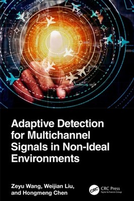 ADAPTIVE DETECTION FOR MULTICHANNEL SIGN by WANG, ZEYU Hardback Self Help