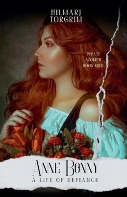 Hilmarj Torgrim Anne Bonny (Taschenbuch) Pirate Women