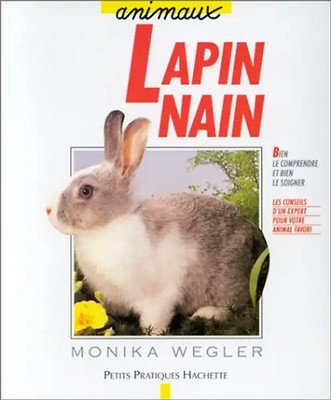 Le lapin nain (Vie Pratique) - Wegler, Monika